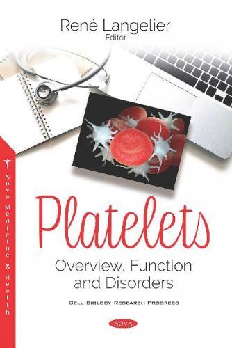 Cover image for Platelets: Overview, Function and Disorders