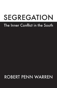 Cover image for Segregation: The Inner Conflict in the South