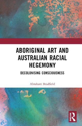 Cover image for Aboriginal Art and Australian Racial Hegemony