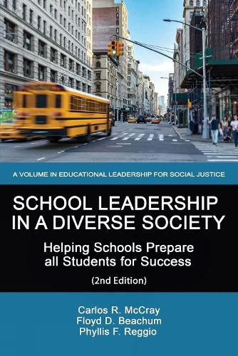 Cover image for School Leadership in a Diverse Society: Helping Schools Prepare all Students for Success