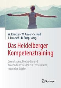 Cover image for Das Heidelberger Kompetenztraining: Grundlagen, Methodik Und Anwendungsfelder Zur Entwicklung Mentaler Starke