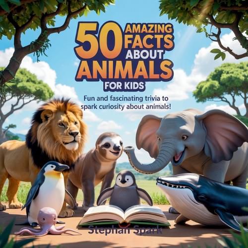 Cover image for 50 Amazing Facts About Animals for Kids