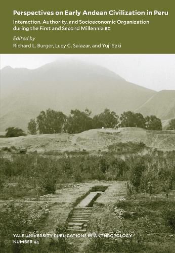 Cover image for Perspectives on Early Andean Civilization in Peru: Interaction, Authority, and Socioeconomic Organization during the First and Second Millennia B.C.