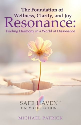 Cover image for The Foundation of Wellness, Clarity, and Joy