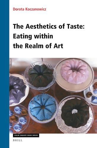 Cover image for The Aesthetics of Taste: Eating within the Realm of Art