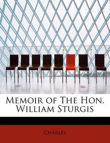 Cover image for Memoir of the Hon. William Sturgis