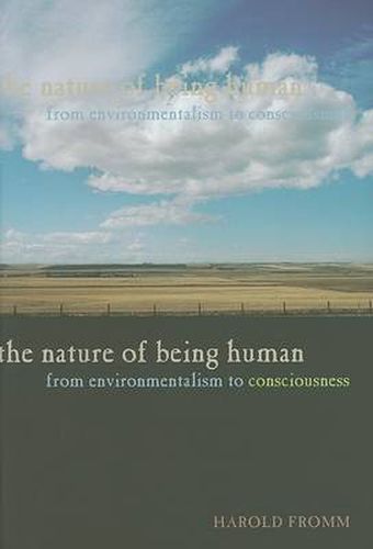 Cover image for The Nature of Being Human: From Environmentalism to Consciousness