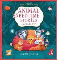 Cover image for 20 Animal Stories For Bedtime For Kids Age 3-8