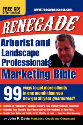 Cover image for Renegade Marketing Bible for Tree and Landscaping Professionals