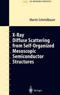 Cover image for X-Ray Diffuse Scattering from Self-Organized Mesoscopic Semiconductor Structures