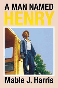 Cover image for A Man Named Henry