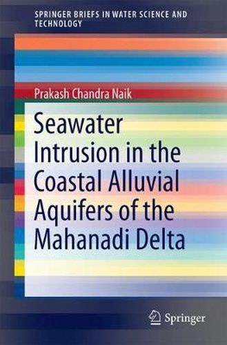 Cover image for Seawater Intrusion in the Coastal Alluvial Aquifers of the Mahanadi Delta