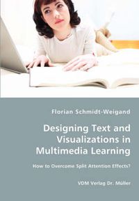 Cover image for Designing Text and Visualizations in Multimedia Learning - How to Overcome Split Attention Effects?