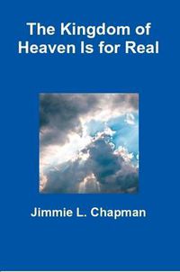 Cover image for The Kingdom of Heaven Is for Real