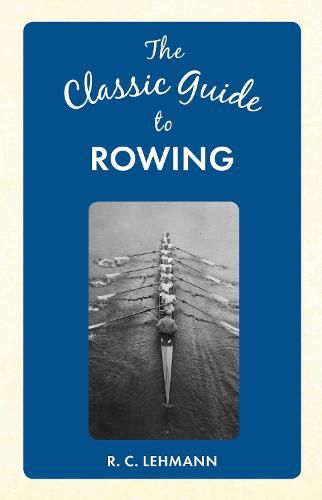 The Classic Guide to Rowing