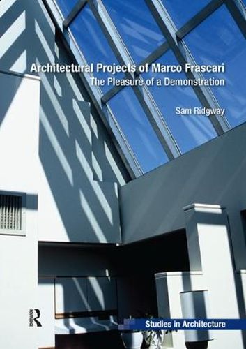 Cover image for Architectural Projects of Marco Frascari: The Pleasure of a Demonstration