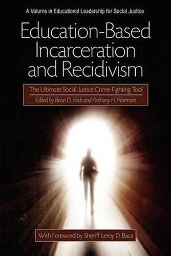 Cover image for Education-Based Incarceration and Recidivism: The Ultimate Social Justice Crime Fighting Tool