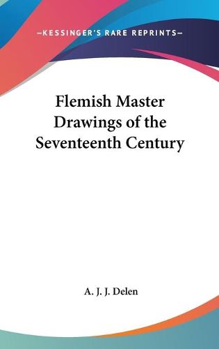 Cover image for Flemish Master Drawings of the Seventeenth Century