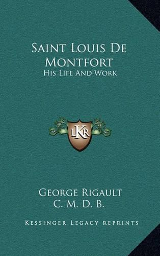 Saint Louis de Montfort: His Life and Work