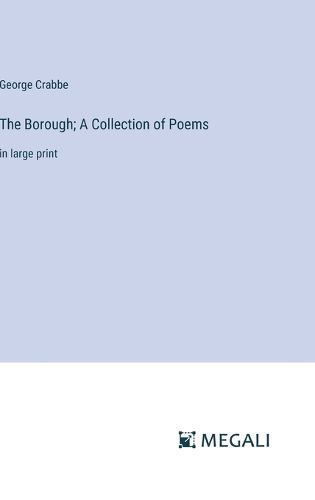 Cover image for The Borough; A Collection of Poems