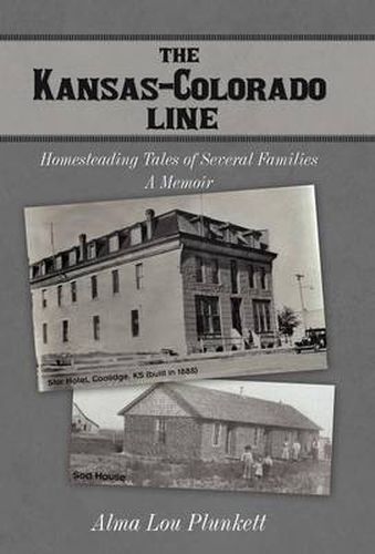 Cover image for The Kansas-Colorado Line: Homesteading Tales of Several Families
