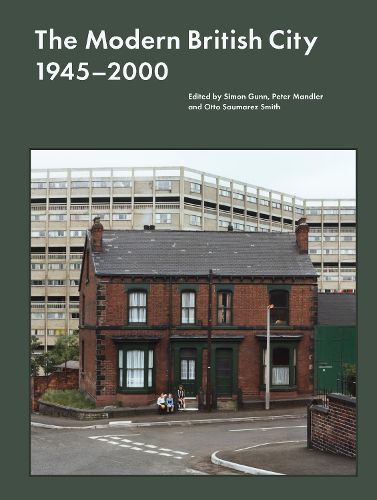 Cover image for The Modern British City 1945-2000