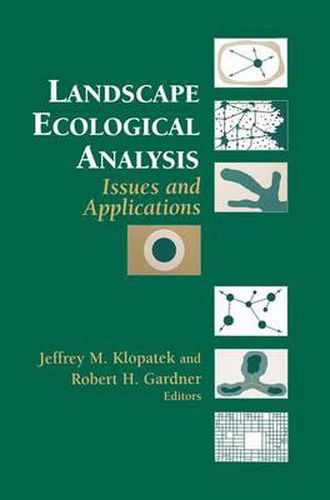 Landscape Ecological Analysis: Issues and Applications