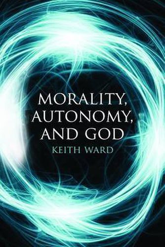 Cover image for Morality, Autonomy, and God