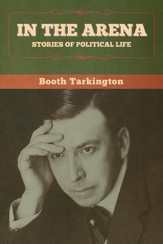 Cover image for In the Arena: Stories of Political Life