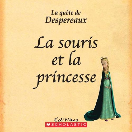 Cover image for Qu?te de Despereaux La La Souris Et La Princesse