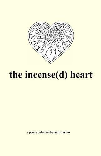 Cover image for The incense(d) heart