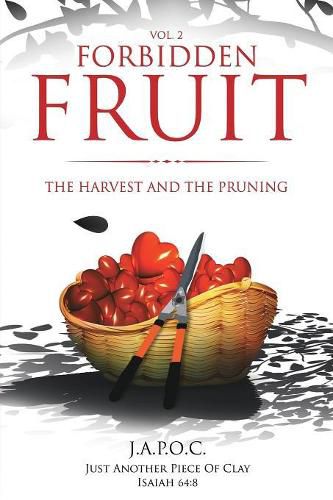 Cover image for Forbidden Fruit: The Harvest and the Pruning