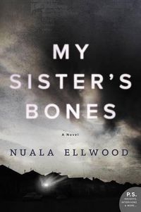 Cover image for My Sister's Bones: A Novel of Suspense