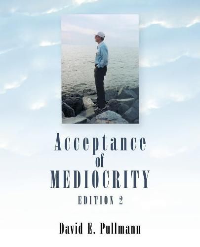 Cover image for Acceptance of Mediocrity: A Collection of Anecdotes