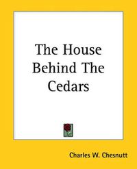 Cover image for The House Behind The Cedars