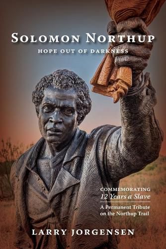 Cover image for Solomon Northup -- Hope Out of Darkness