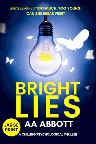 Cover image for Bright Lies: A Chilling Psychological Thriller (Large Print)