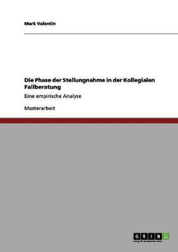 Cover image for Die Phase der Stellungnahme in der Kollegialen Fallberatung: Eine empirische Analyse