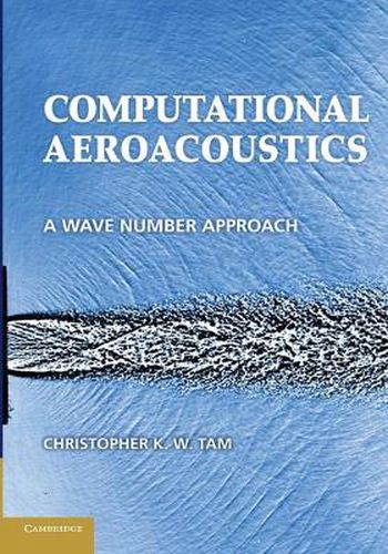 Cover image for Computational Aeroacoustics: A Wave Number Approach