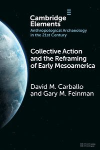 Cover image for Collective Action and the Reframing of Early Mesoamerica