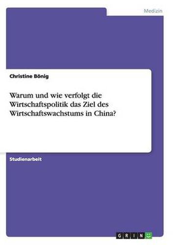 Cover image for Warum und wie verfolgt die Wirtschaftspolitik das Ziel des Wirtschaftswachstums in China?