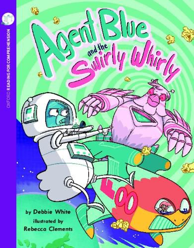 Cover image for Agent Blue & the Swirly Whirly: Oxford Level 11: Pack of 6 + Comprehension Card