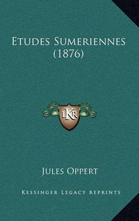 Cover image for Etudes Sumeriennes (1876)