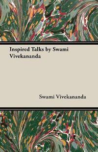 Cover image for Inspired Talks by Swami Vivekananda