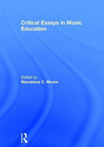 Cover image for Critical Essays in Music Education