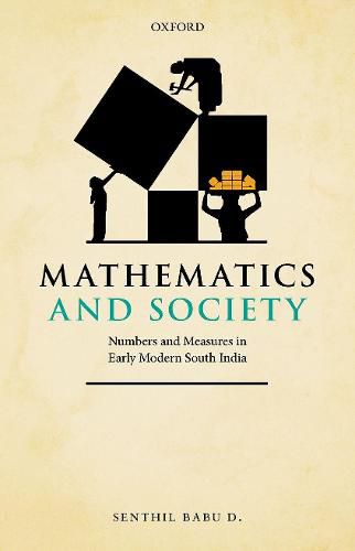 Cover image for Mathematics and Society: Numbers and Measures in Early Modern South India