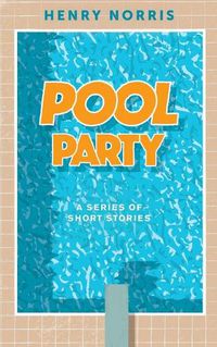 Cover image for Pool Party: A Series of Short Stories