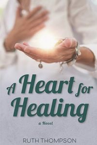 Cover image for A Heart for Healing