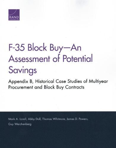 F-35 Block Buy--An Assessment of Potential Savings: Appendix B, Historical Case Studies of Multiyear Procurement and Block Buy Contracts