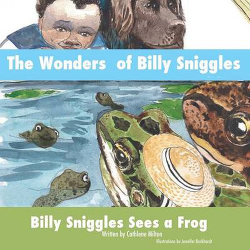 Cover image for The Wonders of Billy Sniggles: Billy Sniggles Sees a Frog